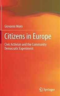 Citizens in Europe Civic Activism and the Community Democratic Experiment